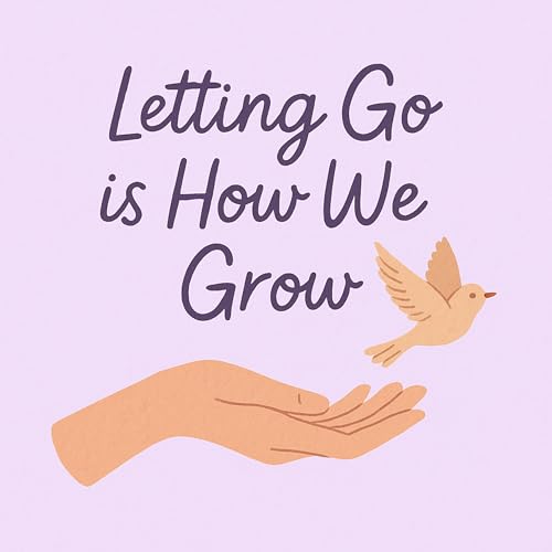 Episode #08: Letting Go: The Hidden Secret to a Happier Life | Absolutely Priyanka
