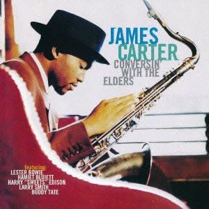 JAMES CARTER (3) - Conversin' With The Elders - Disque CD
