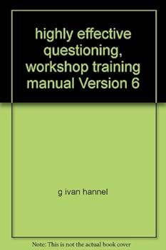 Unknown Binding highly effective questioning, workshop training manual Version 6 Book