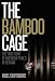 The Bamboo Cage: The True Story of American P.O.W.'s in Vietnam
