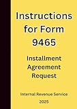  Instructions for Form 9465: Installment Agreement Request 2025