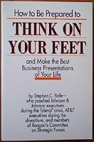 How to Be Prepared to Think on Your Feet and Make the Best Business Presentations of Your Life 0887304370 Book Cover