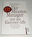 Produktbild Der Minuten Manager und der Klammer-Affe: Wie man lernt, sich nicht zuviel aufzuhalsen