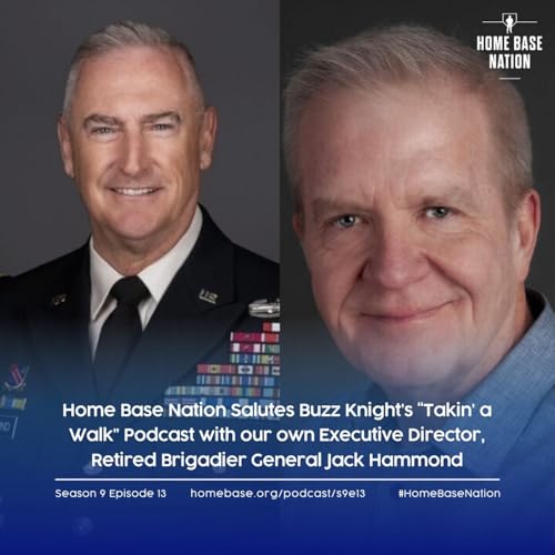 Home Base Nation Favorites: General Jack Hammond on the "Takin&rsquo; A Walk&rdquo; podcast with Buzz Knight