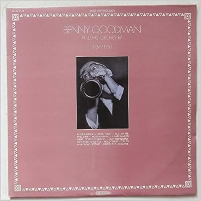 Benny Goodman and His Orchestra 1937/1939