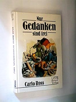 Nur Gedanken sind frei. ( Ab 13 J.). Roman um die März-Revolution 1848
