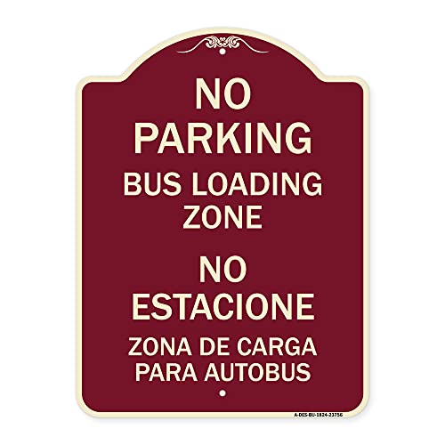 SignMission Designer Series Sign - No Parking Bus Loading Zone No Entacionamiento Bus De Carga Zona | Burgundy 18" x 24" Heavy-Gauge Aluminum Architectural Sign | Made in The USA