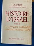  HISTOIRE D\'ISRAEL - TOME 3