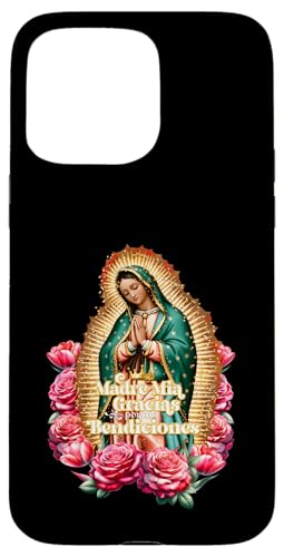 Virgencita La Guadalupana Virgen Morena Patrona de Mexico �X�}�z�P�[�X iPhone 15 Pro Max �p