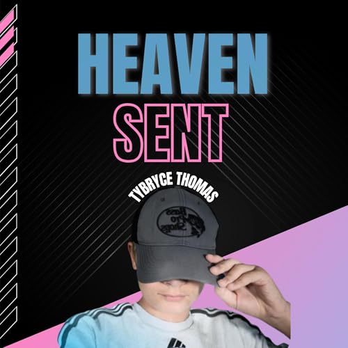 "Heaven Sent" With Tybryce Thomas/beadlejoby cover art