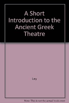 A Short Introduction to the Ancient Greek Theatre