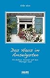  Das Haus im Amselgarten: Ein heiterer Sommer auf dem Thüringer Land
