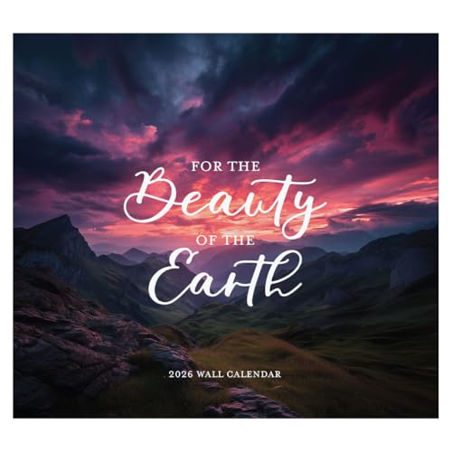 For the Beauty of the Earth 2026 Wall Calendar Christian Scripture Verses Nature Photography 12-Month