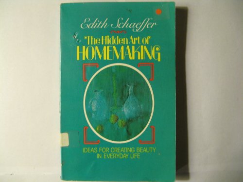 Hidden Art of Homemaking 0842314210 Book Cover