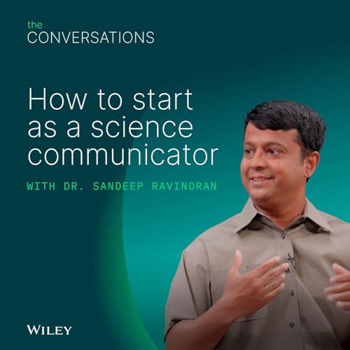 How to start as a science communicator with Dr. Sandeep Ravindran