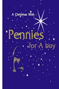 Paperback Pennies For A Boy: A Christmas Wish Book