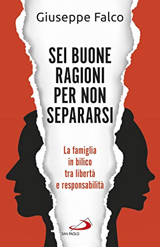 SEI BUONE RAGIONI PER NON SEPARARSI