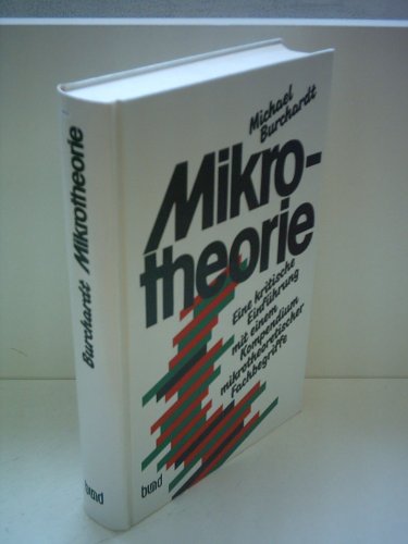 Mikrotheorie. Kritische Einführung mit einem Kompendium mikrotheoretischer Fachbegriffe