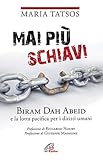 Mai Più Schiavi. Biram Dah Abeid E La Lotta Pacifica Per I Diritti Umani - 2