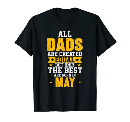 Hombre Best Dads Are Born In Mayo - Regalo de cumpleaños Camiseta