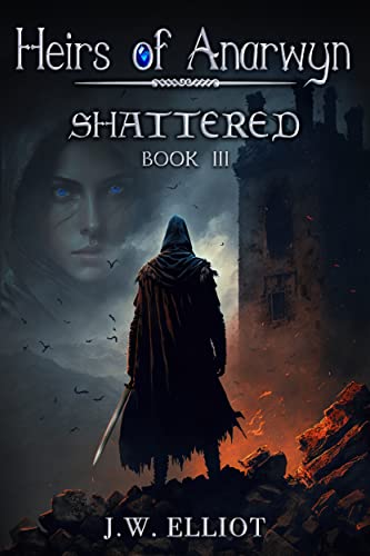 Shattered (Heirs Of Anarwyn, Book 3) #TOP19