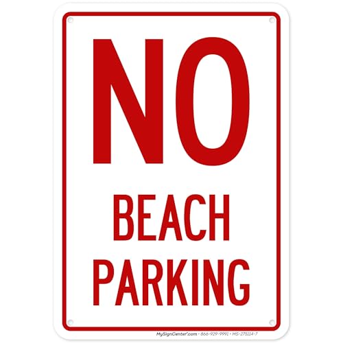 No Beach Parking Sign, 10x7 Inches, 55 mil thick HDPS (high density polystyrene), Made in USA by My Sign Center