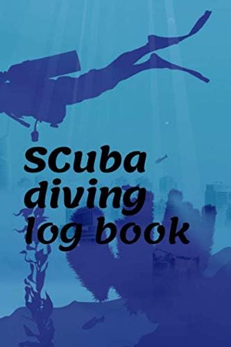 Dive scuba diving log book 110 pages 6*9, dive journal training for beginner, intermediate, and experienced Divers