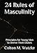 24 Rules of Masculinity: Principles for Young Men to Derive Their Duties