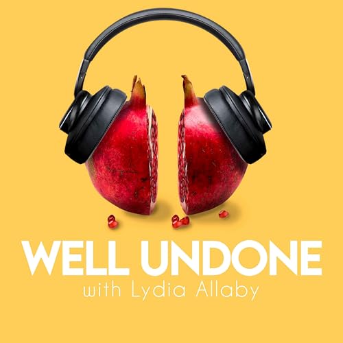 Well Undone with Lydia Allaby cover art