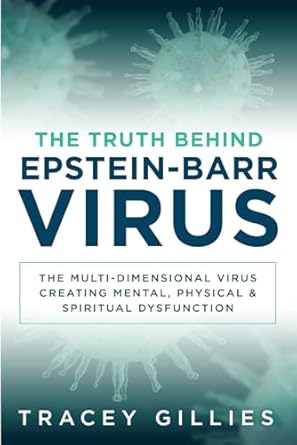 Amazon: The Truth Behind Epstein-Barr Virus: The Multi-Dimensional