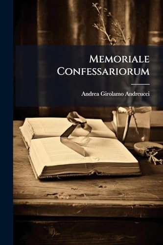 Memoriale Confessariorum (Italian Edition)