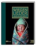 Wiegenlieder aus aller Welt / Lullabies of the World: Liederbuch inkl. Mitsing-CD