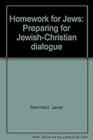 Homework for Jews: Preparing for Jewish-Christian dialogue B0006YV1RQ Book Cover
