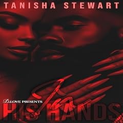 In His Hands Audiobook By Tanisha Stewart cover art