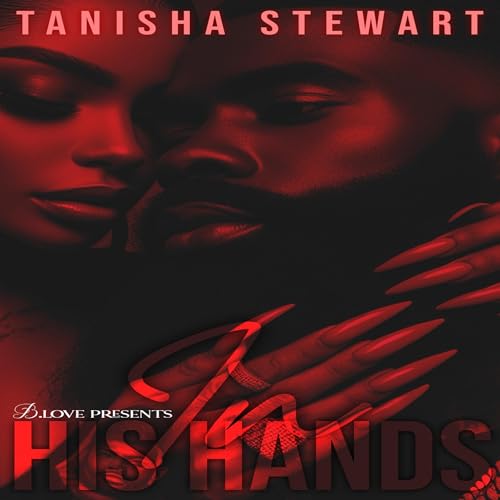 In His Hands Audiobook By Tanisha Stewart cover art