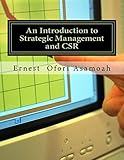 An Introduction to Strategic Management and CSR