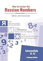 How to Master the Russian Numbers: Tables and exercises. Level A2-C2: from beginner to advanced 8416971331 Book Cover