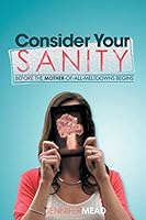 Consider Your Sanity 150355970X Book Cover