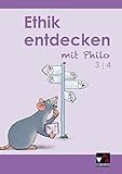 Ethik entdecken mit Philo / Ethik entdecken 3/4: Unterrichtswerk für Grundschulen (Ethik entdecken mit Philo: Unterrichtswerk für Grundschulen) - Herausgeber: Eva Marsal Margrit Horsche, Eva Marsal, Andreas Nießeler 