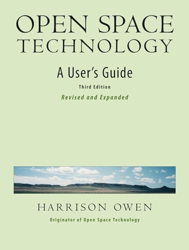 Open Space Technology: A User's Guide (AGENCY/DISTRIBUTED) view 2