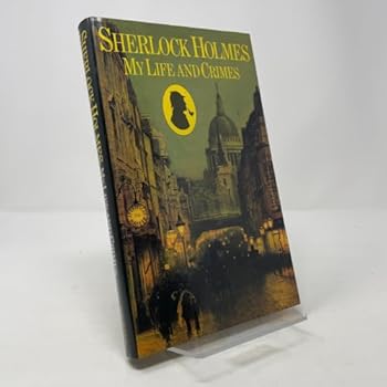 Hardcover Sherlock Holmes: My Life and Crimes Book