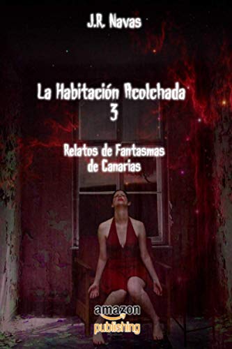 Disponible para leer ya mismo: La Habitación Acolchada 3: Relatos de Fantasmas de Canarias Disponible para leer ya mismo: La Habitación Acolchada 3: Relatos de Fantasmas de Canarias