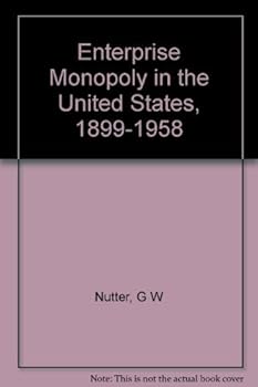 Hardcover Enterprise Monopoly in the US, 1899-1958 Book