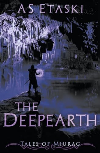 The Deepearth: A Dark Elf Fantasy Collection (Tales of Miurag)