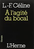 A l'agité du bocal : et autres textes 2851976567 Book Cover