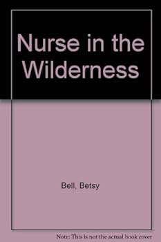 Hardcover Nurse in the Wilderness Book