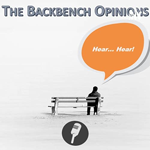 The Backbench Opinions Podcast Por The Backbench Opinions arte de portada