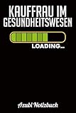  Kauffrau im Gesundheitswesen Loading… Azubi Notizbuch: Notizbuch Liniert  Format A5  120 Seiten in weiß  Geschenk für Azubis  Soft Cover Glänzend