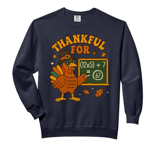 67 Thanksgiving Teacher Math Turkey Six Seven Numbers Meme Comfort Colors Adult Sweatshirt