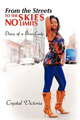 From the Streets to the Skies No Limits: Diary of a Boss Lady